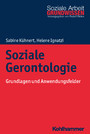 Soziale Gerontologie - Grundlagen und Anwendungsfelder