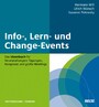 Info-, Lern- und Change-Events - Das Ideenbuch für Veranstaltungen: Tagungen, Kongresse und große Meetings