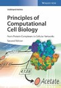 Principles of Computational Cell Biology - From Protein Complexes to Cellular Networks