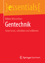 Gentechnik - Gene lesen, schreiben und editieren