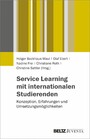 Service Learning mit internationalen Studierenden - Konzeption, Erfahrungen und Umsetzungsmöglichkeiten