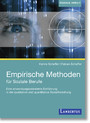 Empirische Methoden für soziale Berufe - Eine anwendungsorientierte Einführung in die qualitative und quantitative Sozialforschung