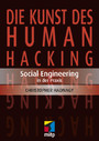 Die Kunst des Human Hacking - Social Engineering - Deutsche Ausgabe