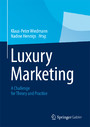 Luxury Marketing - A Challenge for Theory and Practice