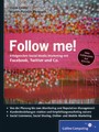 Follow me! - Social Media Marketing mit Facebook, Twitter, XING, YouTube und Co. Inkl. Empfehlungsmarketing, Crowdsourcing und Social Commerce