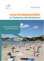 Qualitätsmanagement in Tourismus-Destinationen - Kundenzufriedenheit als Qualitätsmaßstab