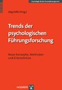 Trends der psychologischen Führungsforschung - Neue Konzepte, Methoden und Erkenntnisse