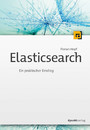 Elasticsearch - Ein praktischer Einstieg