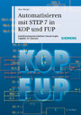Automatisieren mit STEP 7 in KOP und FUP - Speicherprogrammierbare Steuerungen SIMATIC S7-300/400