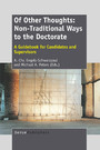 Of Other Thoughts: Non-Traditional Ways to the Doctorate - A Guidebook for Candidates and Supervisors
